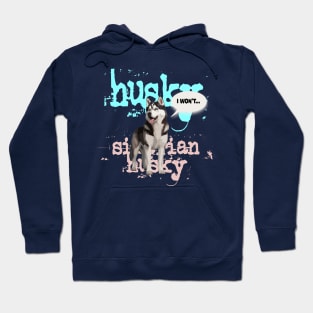 Pesky Husky Throwing Tantrum! Hoodie